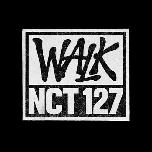 NCT 127 – The 6th Album [WALK] (Walk)