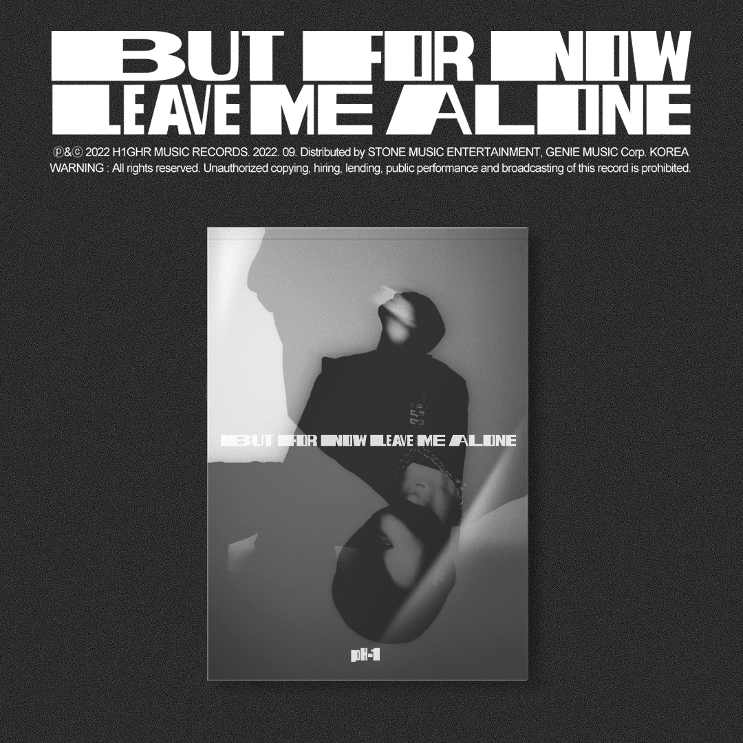 PH-1 -  [BUT FOR NOW LEAVE ME ALONE]